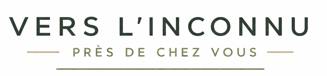 Vers l'inconnu près de chez vous